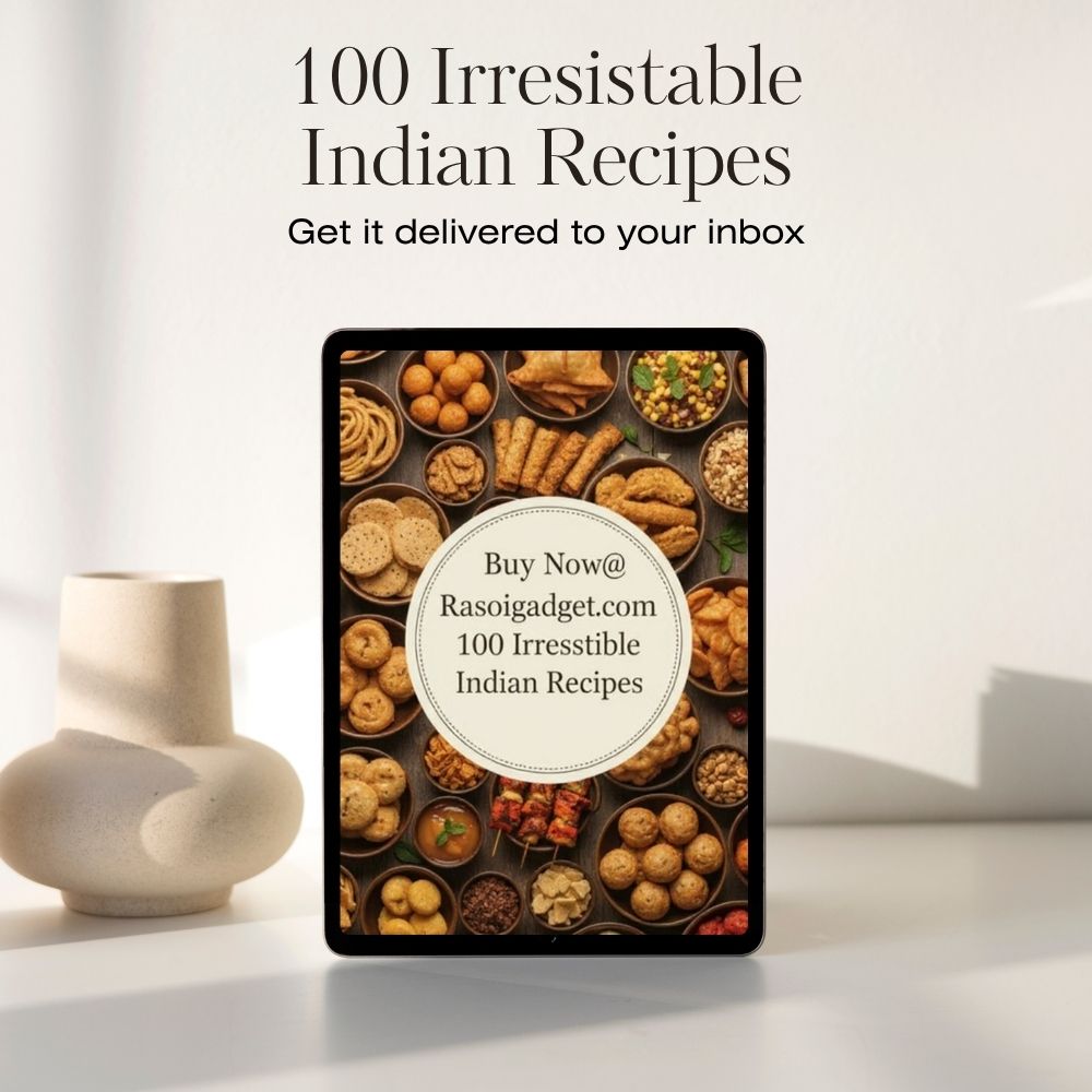 100 Irresistible Indian Snacks – The Ultimate Recipe eBook