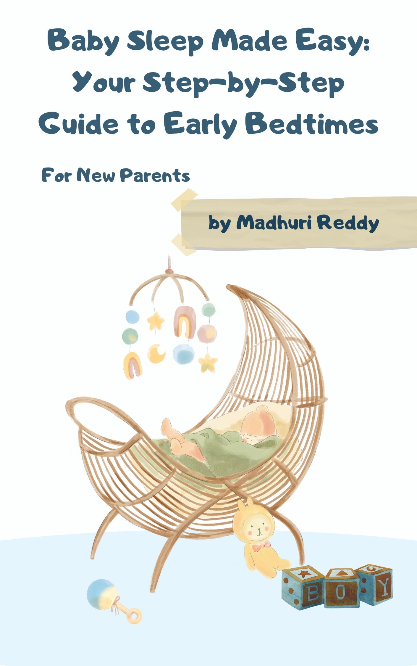 📘 Baby Sleep Made Easy – Your Step-by-Step Guide to Early Bedtimes + FREE Bonus: 10 Hours of Soothing White Noise (Worth ₹499)